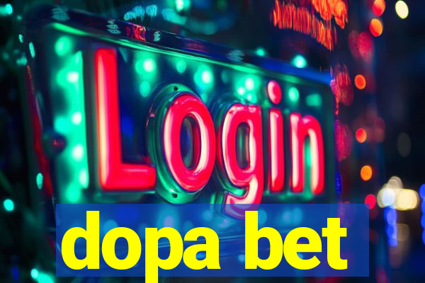 dopa bet